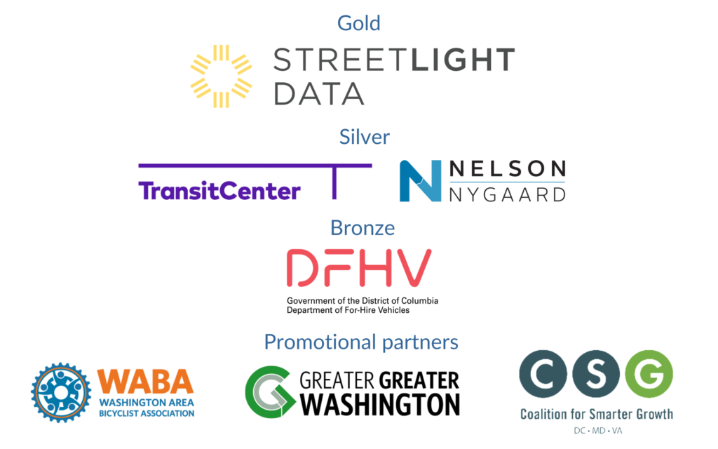 Gold Sponsor: StreetLight Data, Silver Sponsor: TransitCenter and Nelson\Nygaard, Bronze Sponsor: DFHV, and Promotional Partners: WABA, Greater Greater Washington, and the Coalition for Smart Growth
