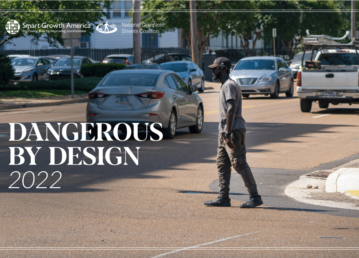 Dangerous by Design 2022 from Smart Growth America and the National Complete Streets Coalition