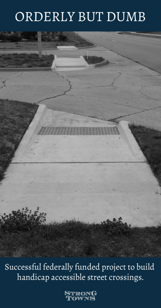 graphic saying "orderly but dumb" and showing standards-compliant sidewalks that connect to nothing.